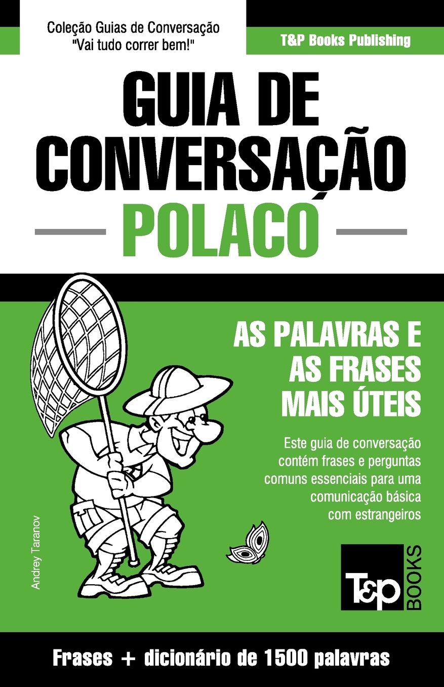 Guia de Conversaccedil;atilde;o Portuguecirc;s-Polaco e dicionaacute;rio conciso 1500 palavras