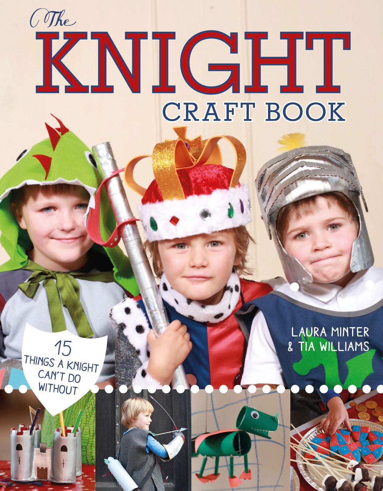 The Knight Craft Book: 15 Things a Knight Can't Do Without