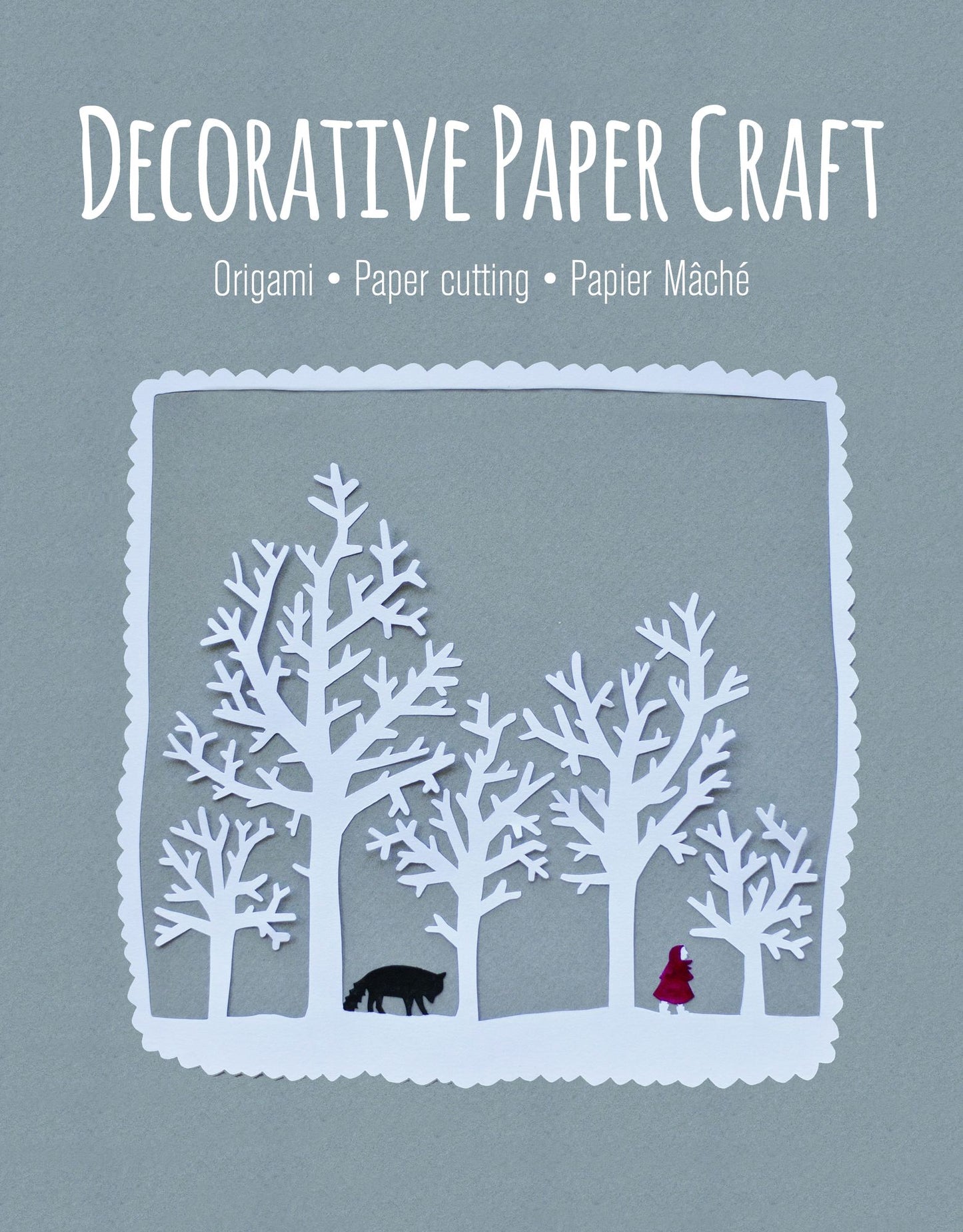 Decorative Paper Craft: Origami * Paper Cutting * Papier Mache