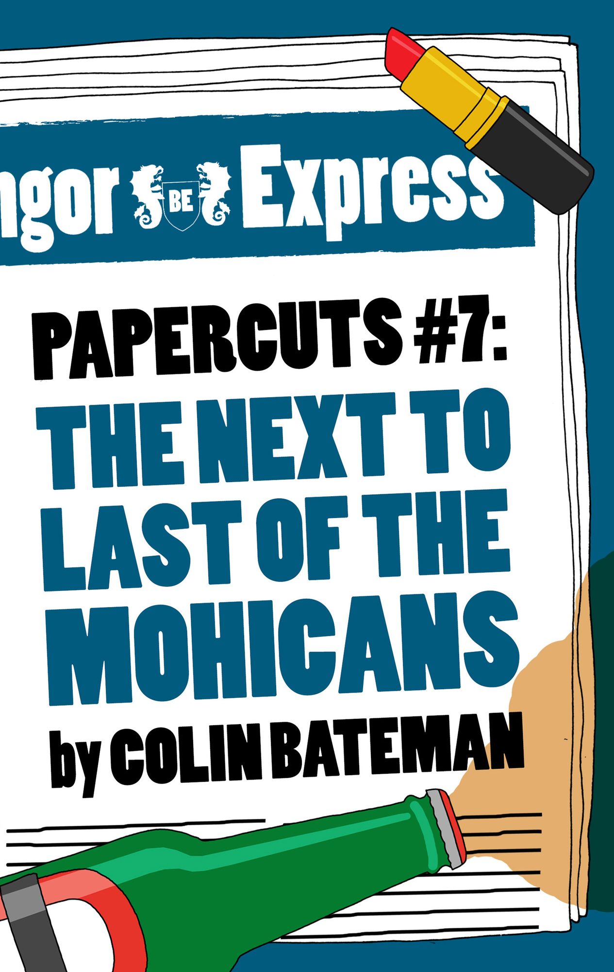 Papercuts 7: The Next to Last of the Mohicans