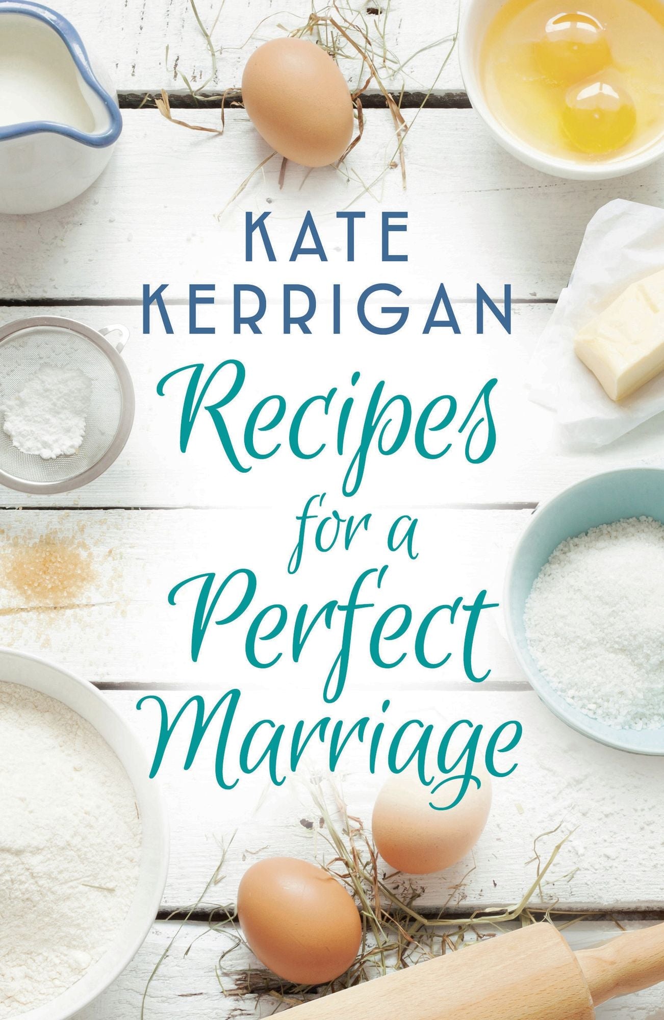 Recipes for a Perfect Marriage: A moving novel of love and marriage