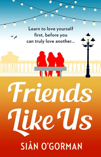 Friends Like Us: An emotional page-turner about love and friendship