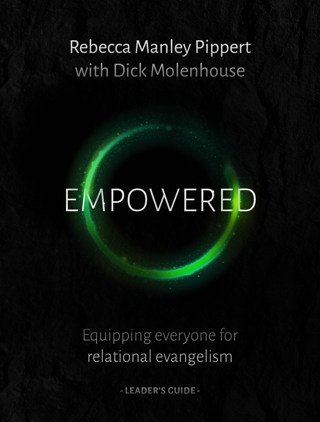 Empowered Leader's Guide: Equipping Everyone for Relational Evangelism