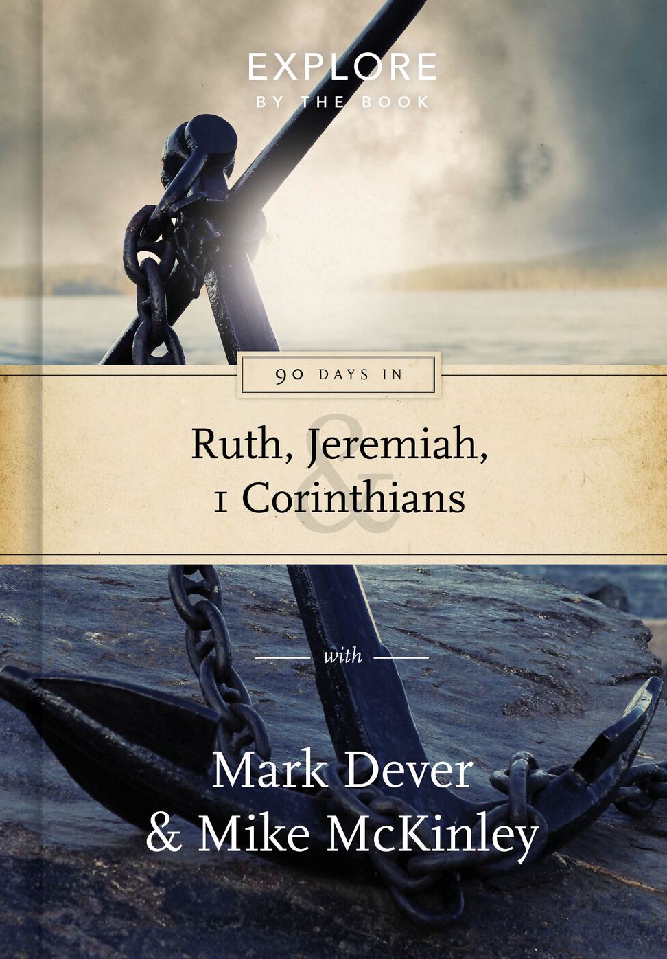 90 Days in Ruth, Jeremiah and 1 Corinthians: Draw Strength from God's Word
