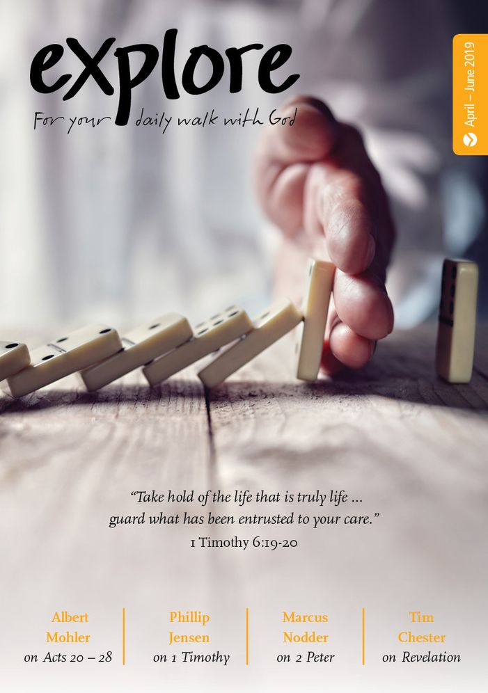 Explore (April to June 2019): For Your Daily Walk with God