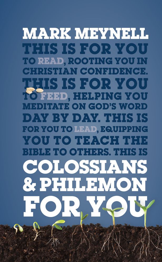 Colossians & Philemon For You: Rooting you in Christian confidence
