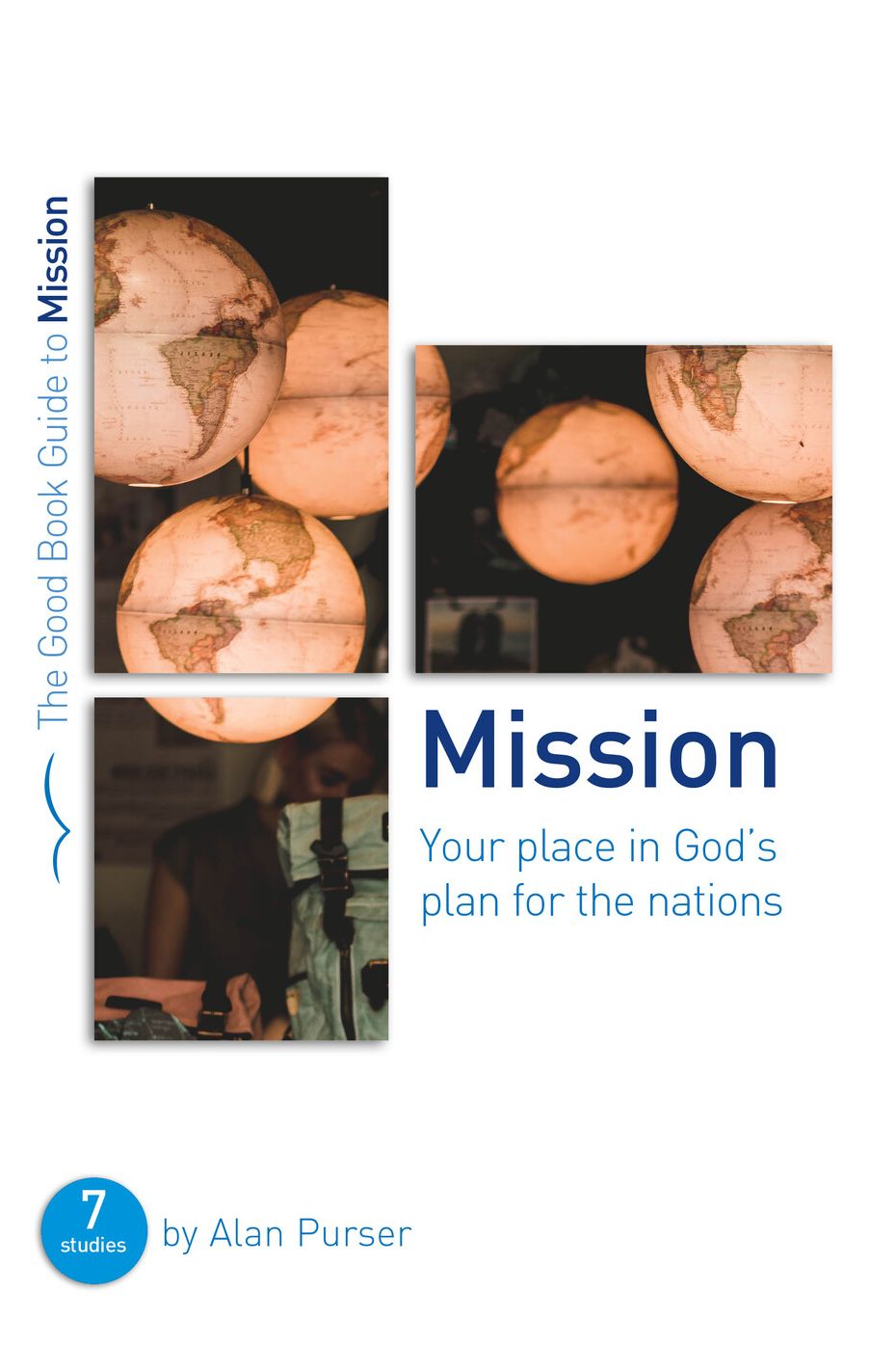 Mission: Your place in God's plan for the nations: Seven studies for groups and individuals