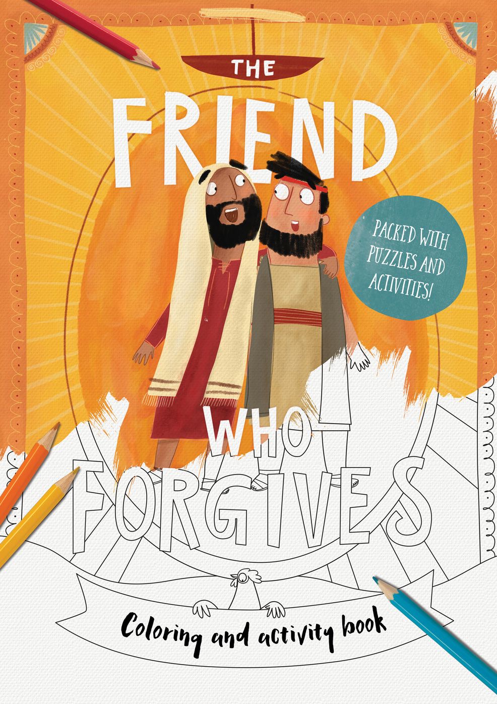 The Friend Who Forgives Coloring and Activity Book: Packed with puzzles and activities