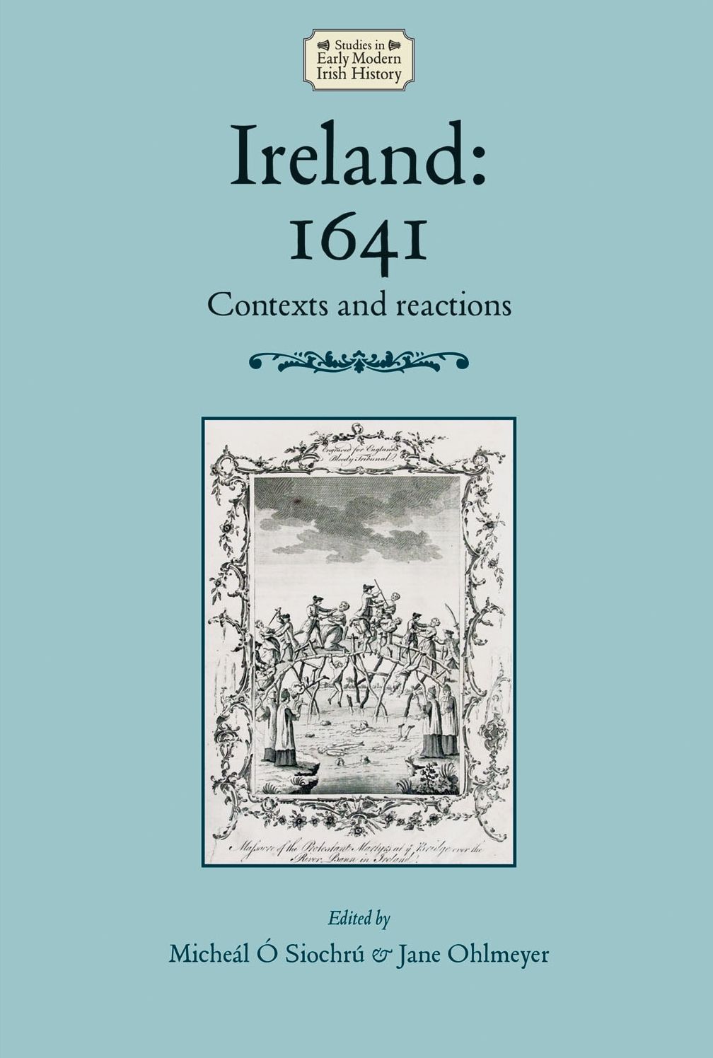 Ireland: 1641: Contexts and reactions