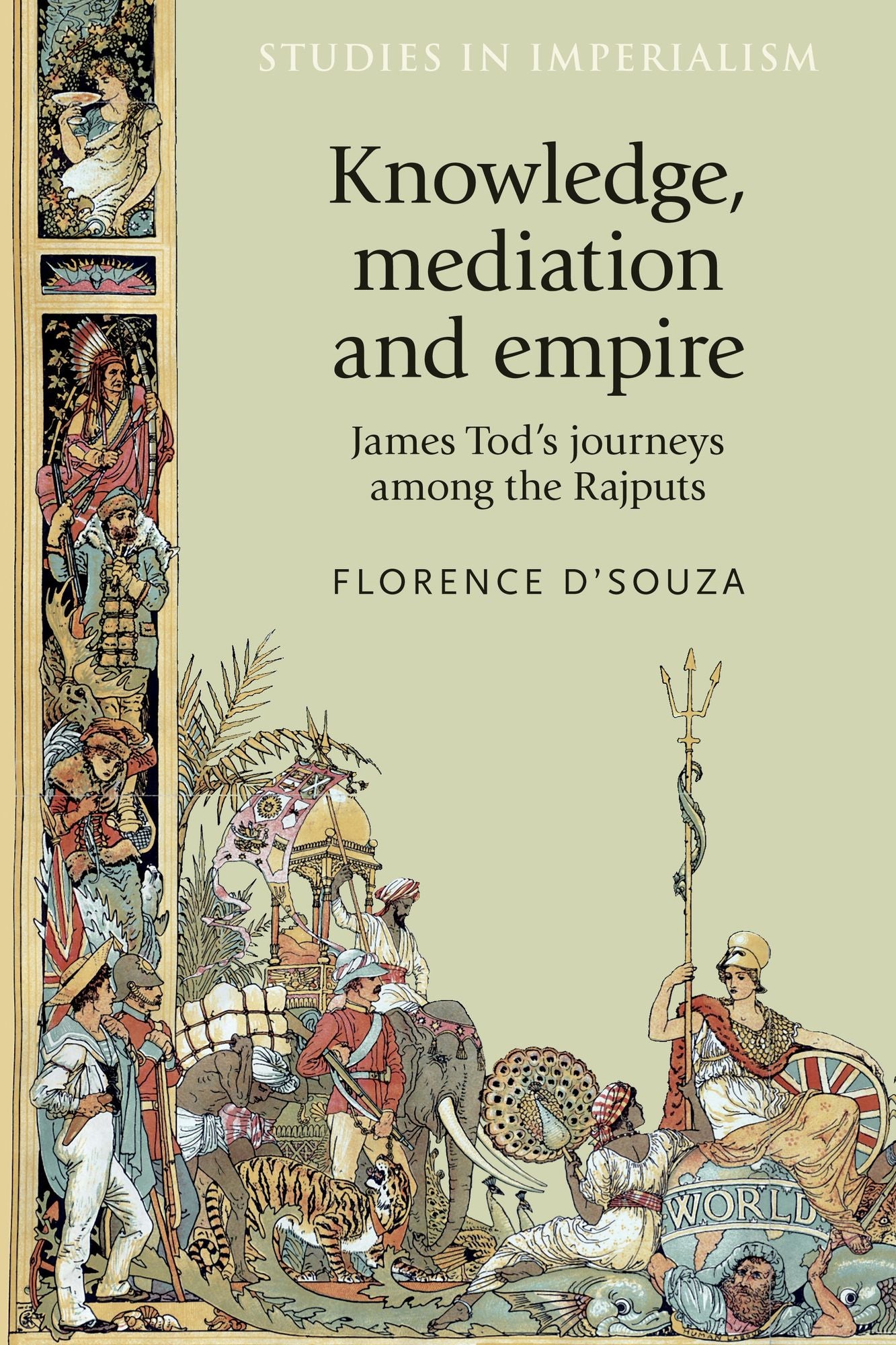 Knowledge, mediation and empire: James Tod's journeys among the Rajputs