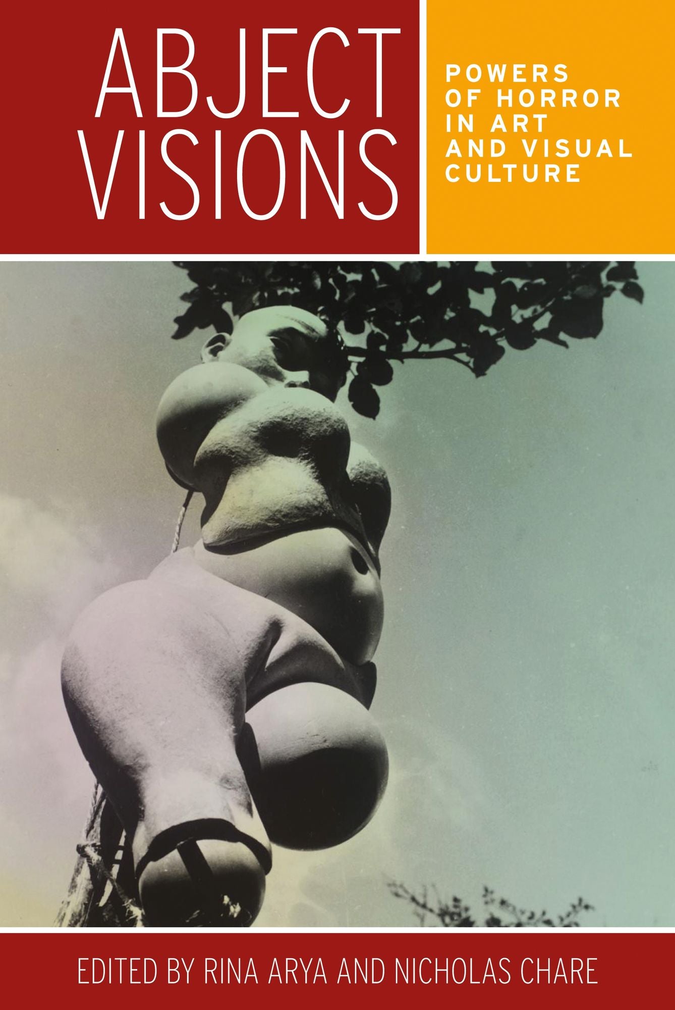 Abject visions: Powers of horror in art and visual culture