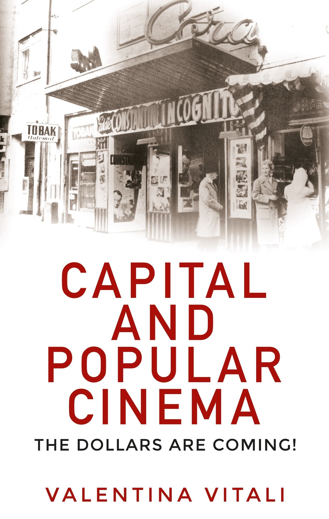 Capital and popular cinema: The dollars are coming!