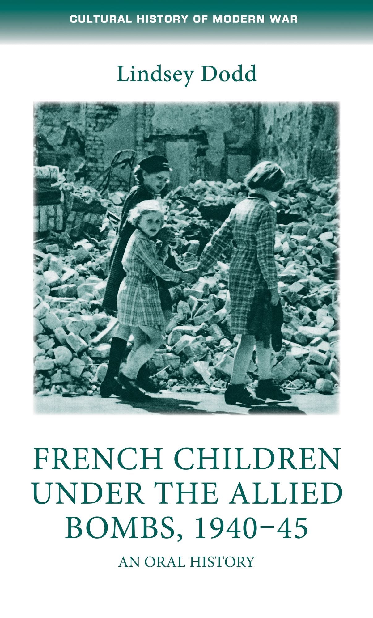 French children under the Allied bombs, 1940-45: An oral history