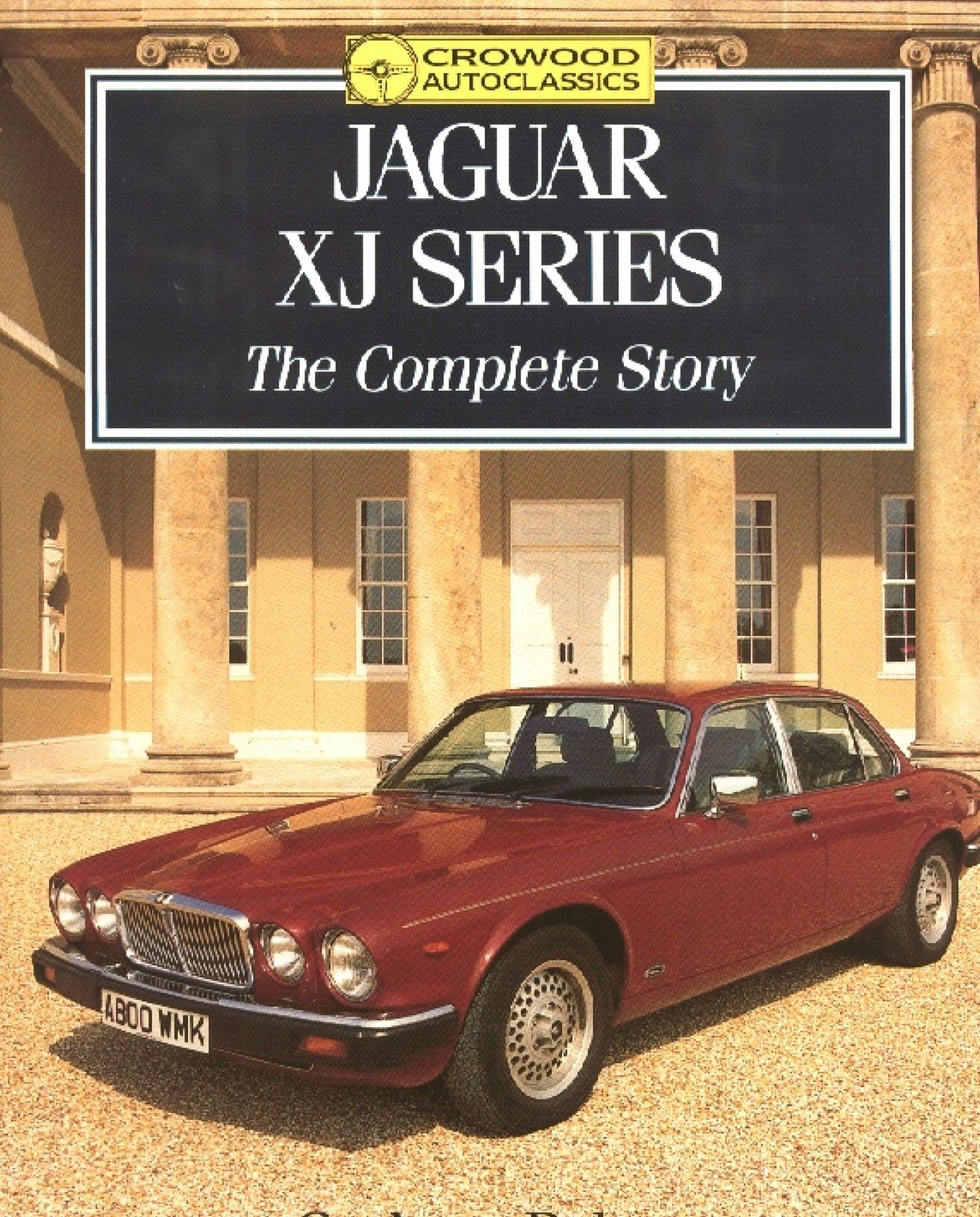 Classic Jaguar XK: The 6-Cylinder Cars 1948 - 1972