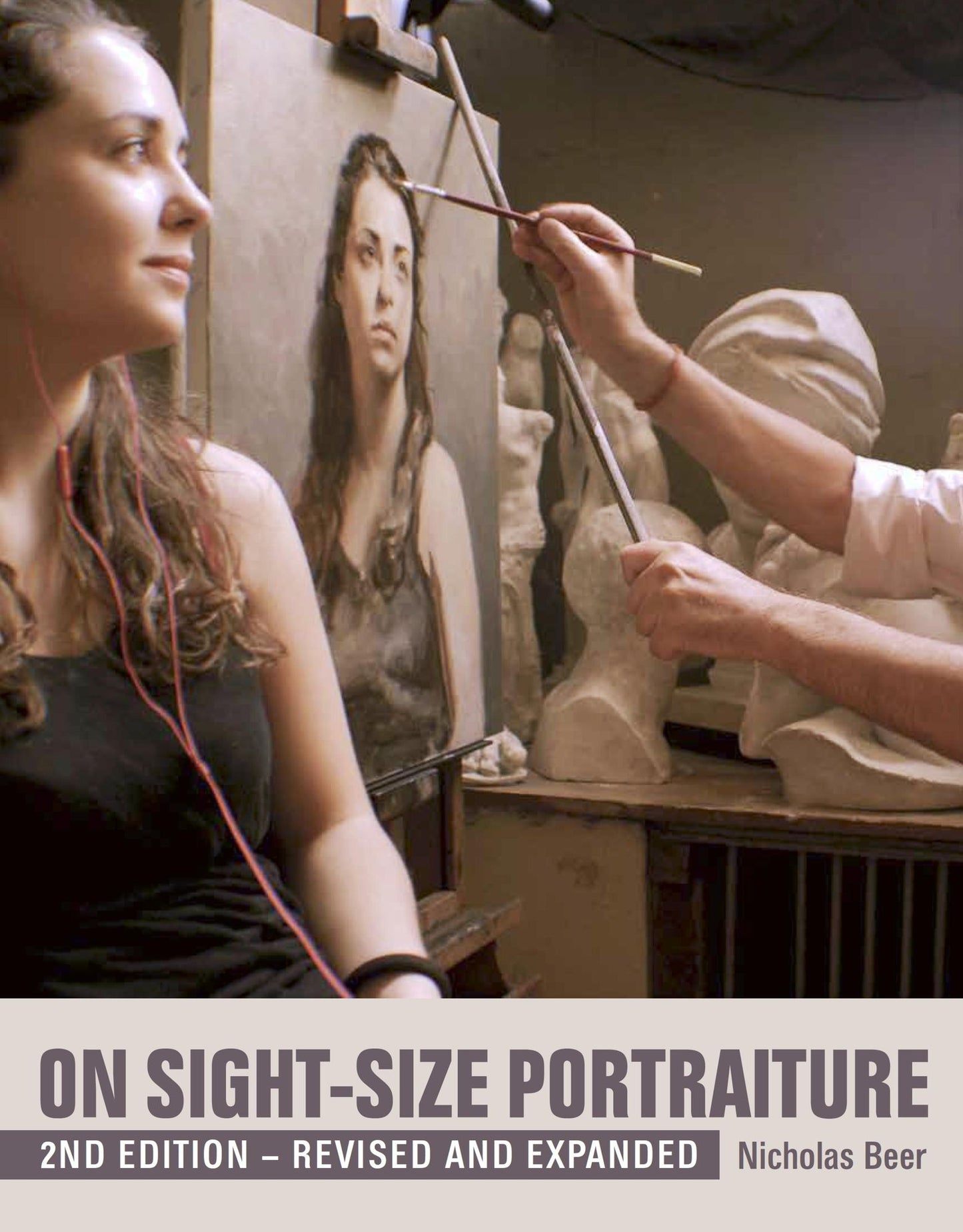 On Sight-Size Portraiture: 4th Edition - Revised and Expanded