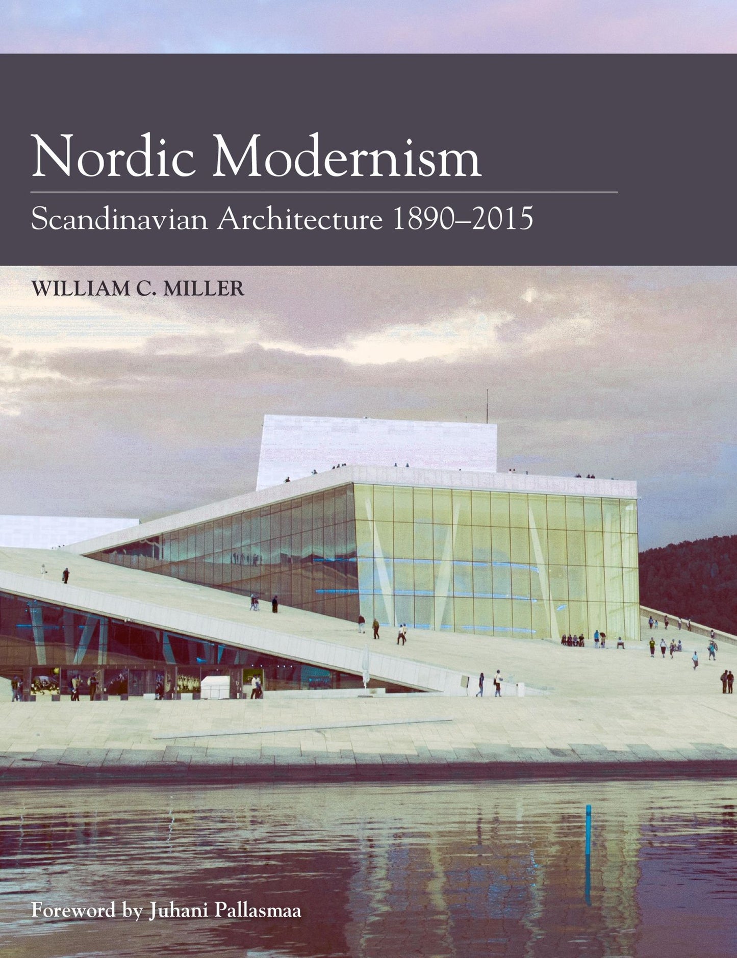 Nordic Modernism: Scandinavian Architecture 1890-2017