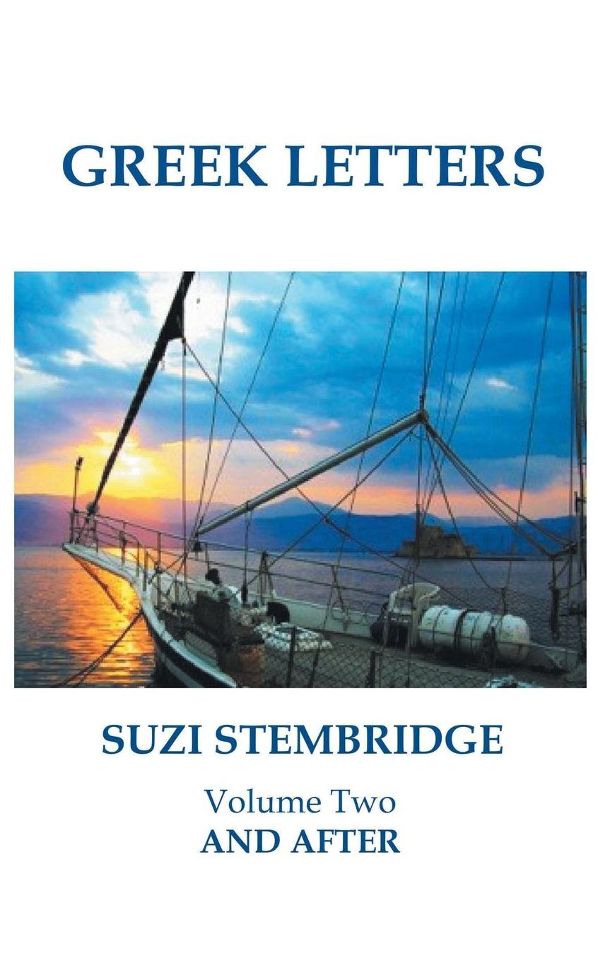 Greek Letters, Volume Two: And After