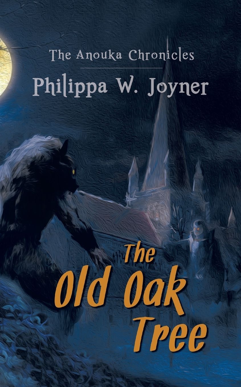 The Anouka Chronicles: The Old Oak Tree