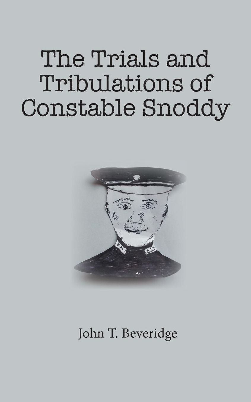 The Trials and Tribulations of Constable Snoddy