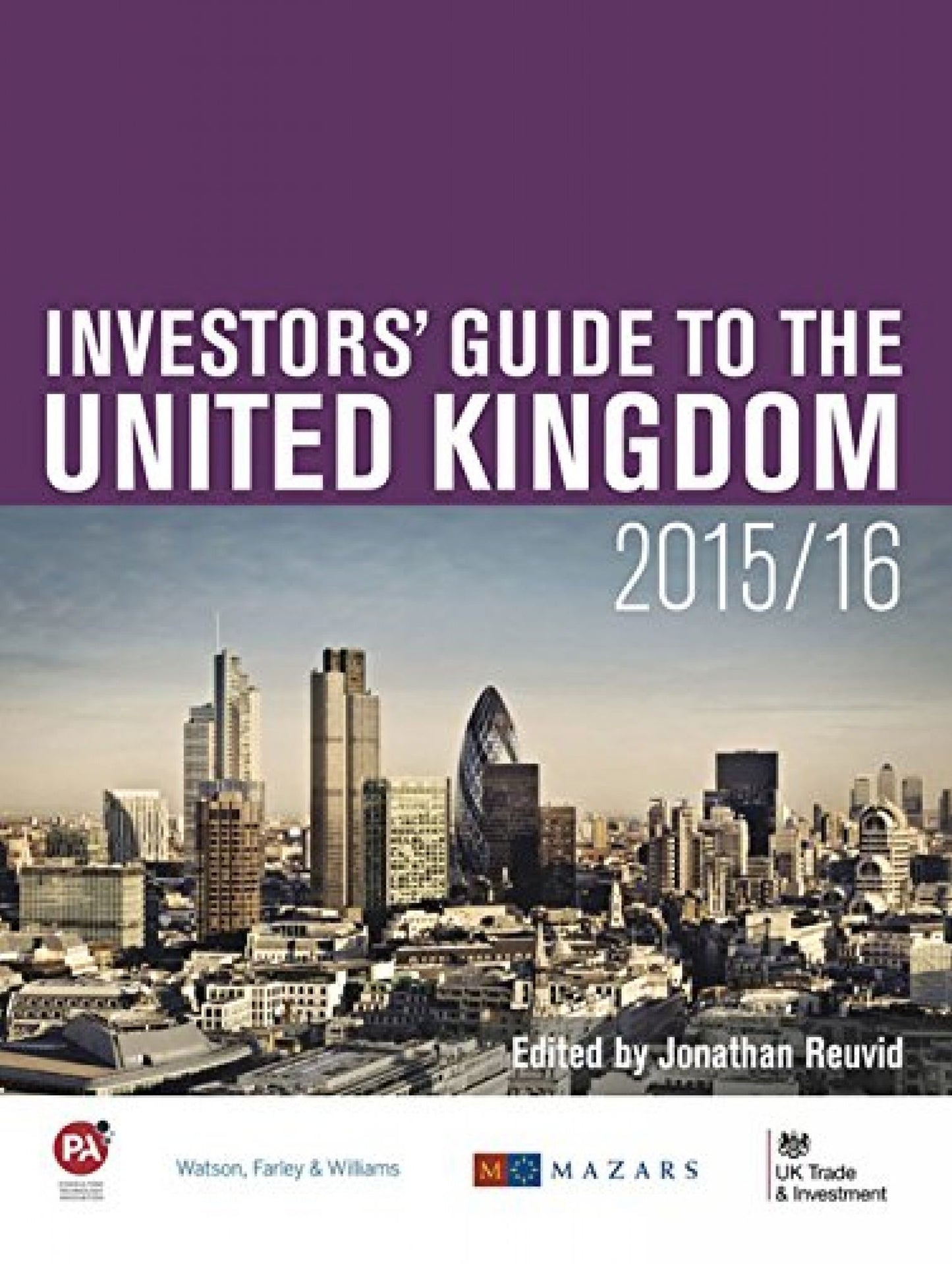 Investment Opportunities in the United Kingdom: Parts 4-7 of The Investors' Guide to the United Kingdom 2015/16