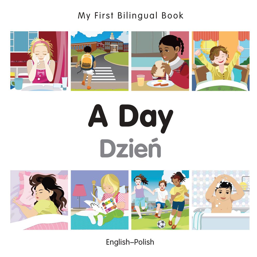 My First Bilingual Book-A Day (English-Polish)