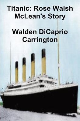 Titanic: Rose Walsh McLean's Story