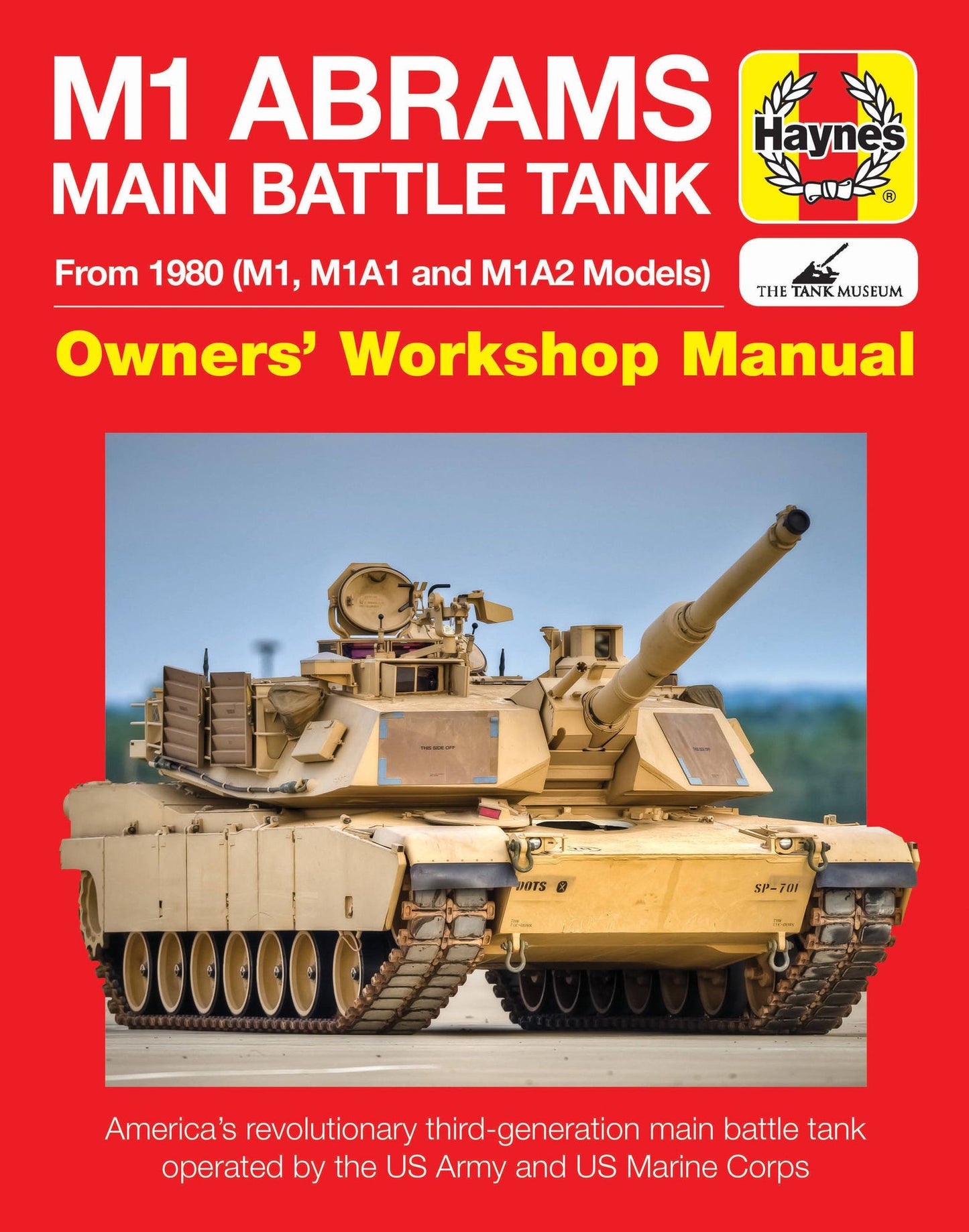 M1 Abrams Main Battle Tank Manual: From 1980 (M1, M1A1 and M1A2 Models)