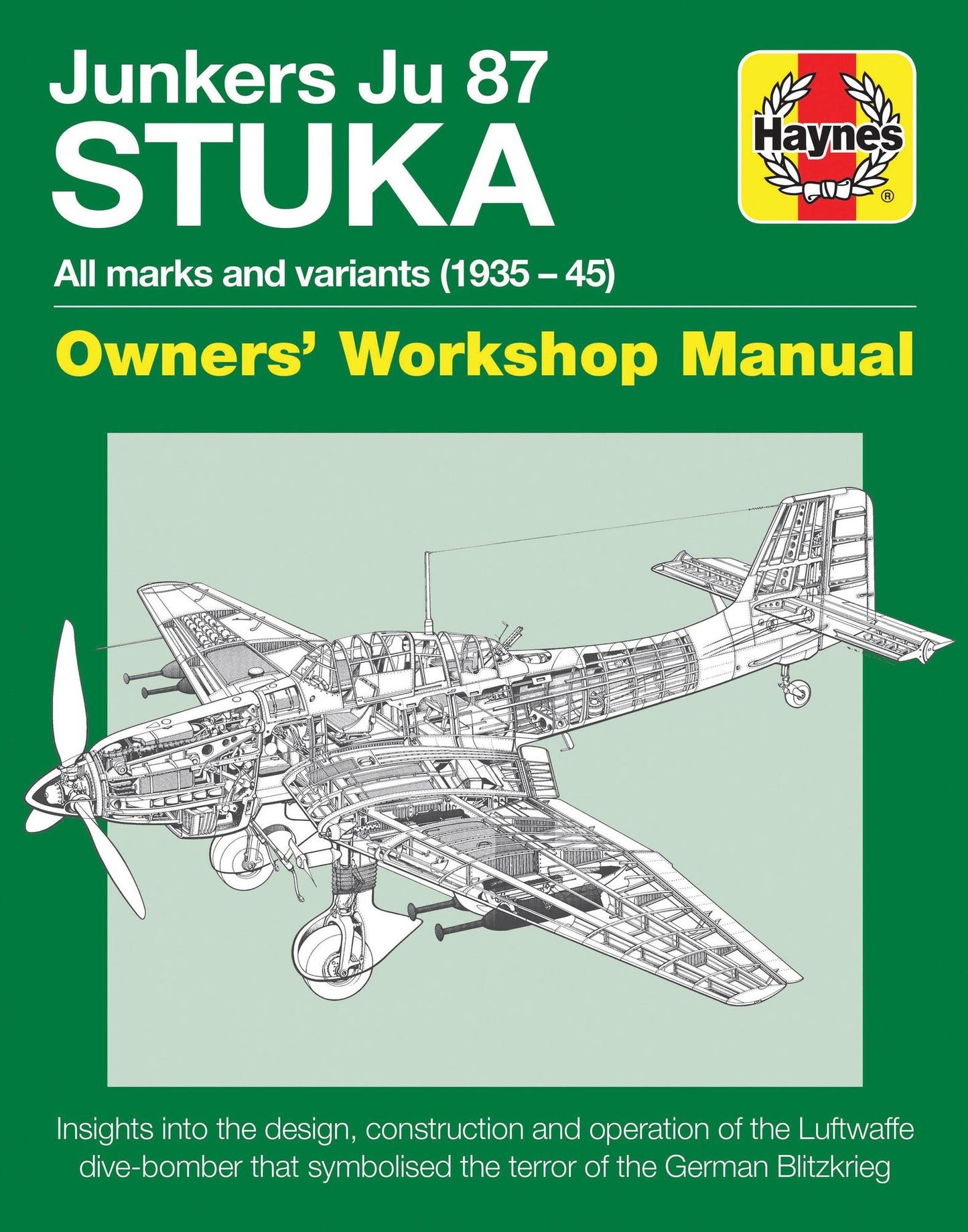 Junkers JU 87 Stuka Owners' Workshop Manual: All marks and variants (1935 - 45)