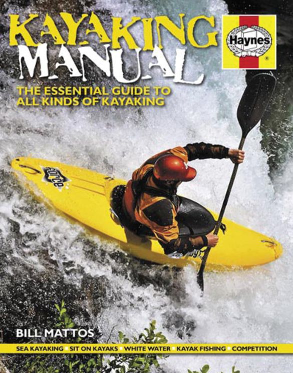 Kayaking Manual: The essential guide to all kinds of kayaking