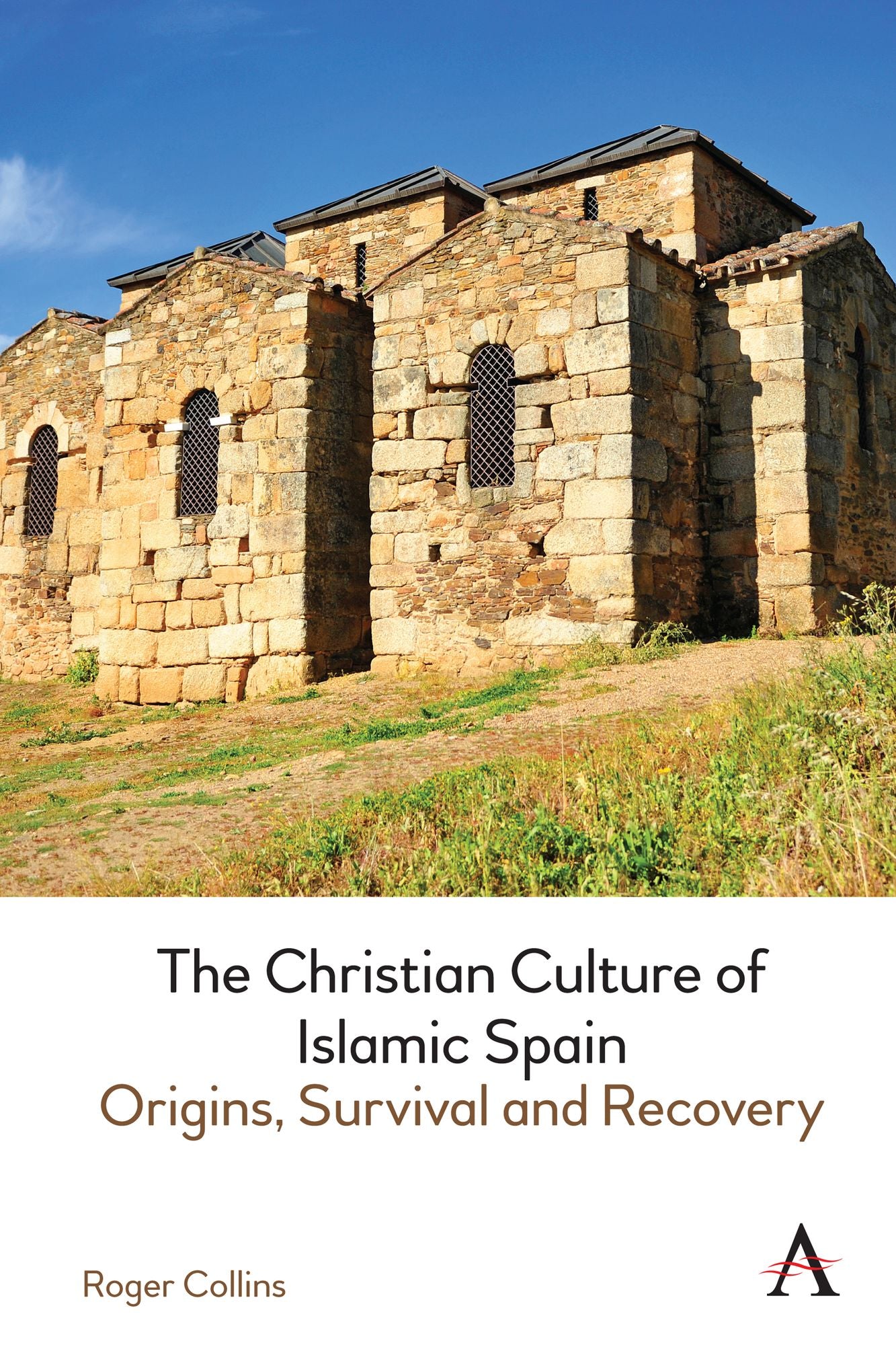 The Christian Culture of Islamic Spain: Origins, Survival and Recovery
