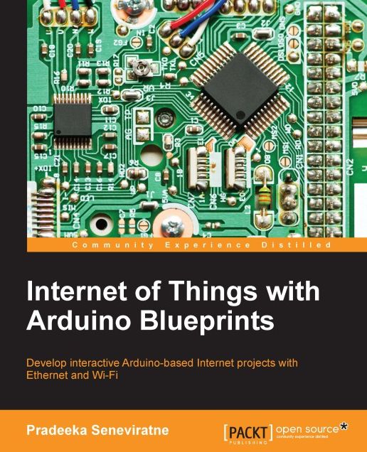 Internet of Things with Arduino Blueprints