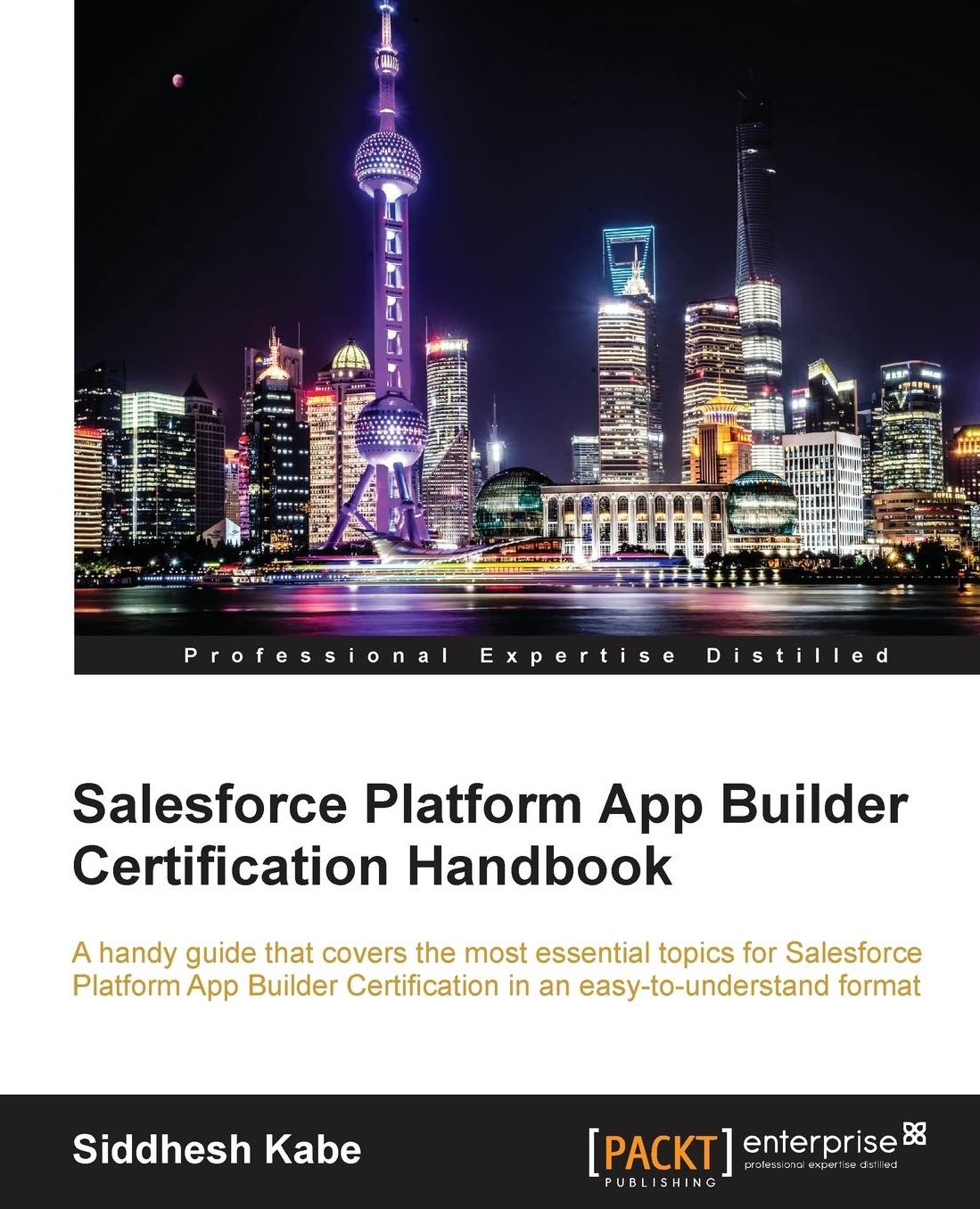 Force.Com Developer Certification Handbook (DEV401) - Second Edition
