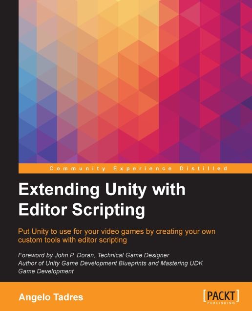 Extending Unity with Editor Scripting