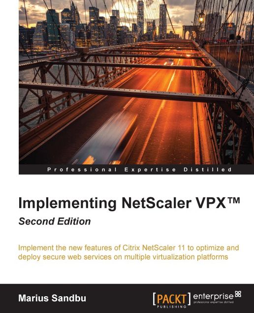 Implementing NetScaler VPX&trade; - Second Edition