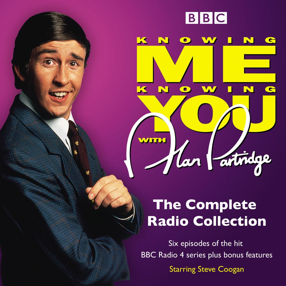 Knowing Me Knowing You with Alan Partridge: The Complete Radio Collection