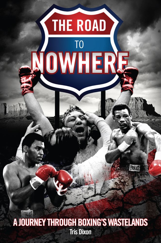Road to Nowhere: A Journey Through Boxing's Wastelands