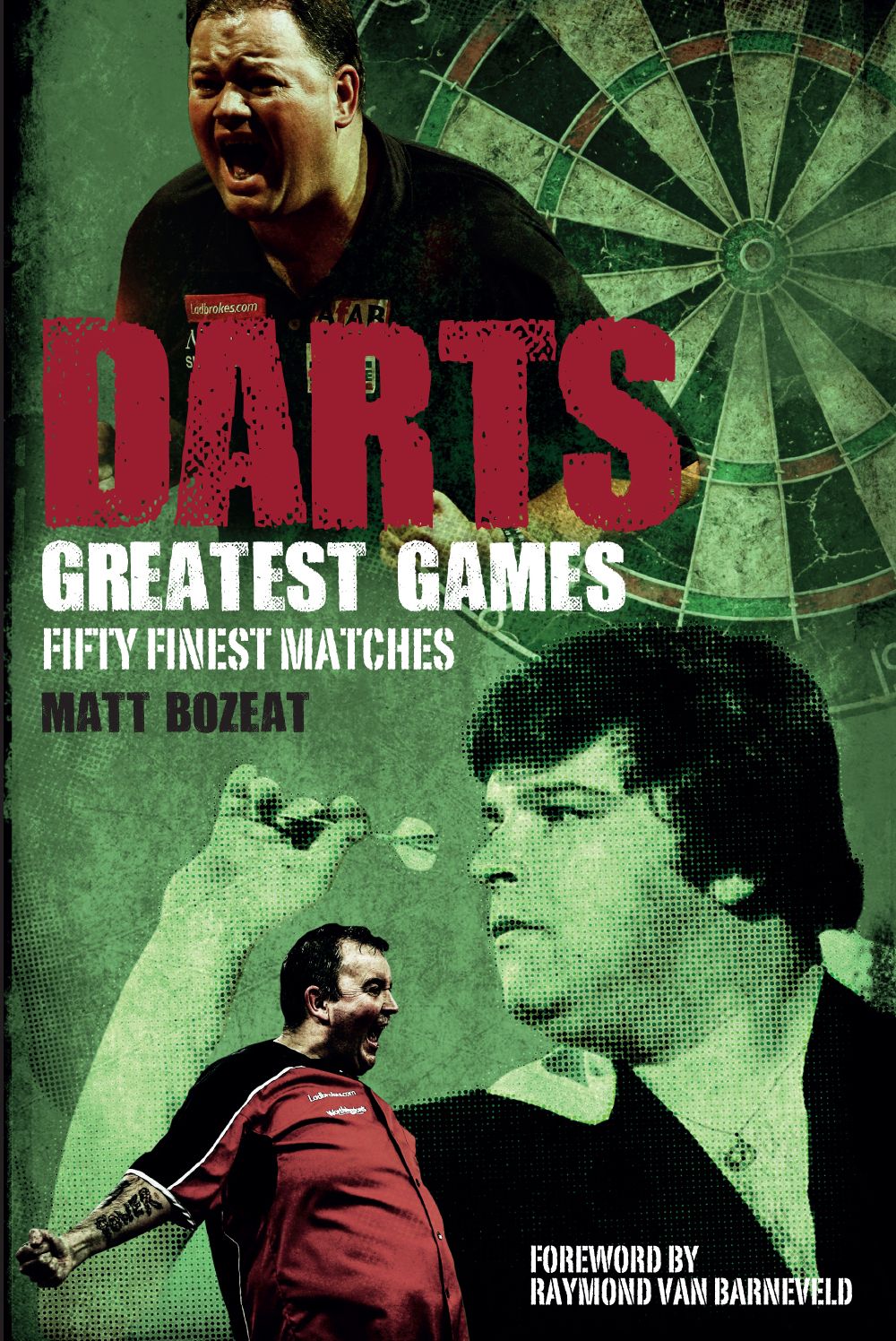 Darts Greatest Games: Fifty Finest Matches from the World of Darts