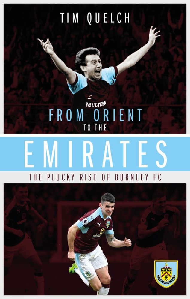 Orient to the Emirates: Burnley's Bumpy Ride from the Basement to the Top Flight