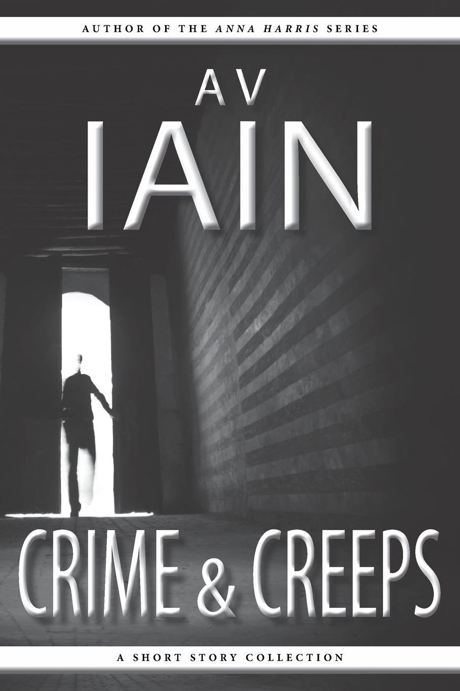 Crime And Creeps: A Short Story Collection