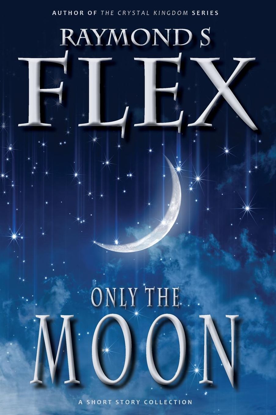 Only The Moon: A Short Story Collection