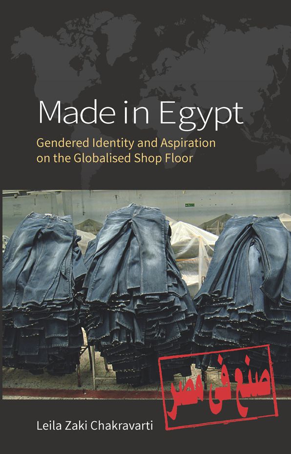 Made In Egypt: Gendered Identity and Aspiration on the Globalised Shop Floor