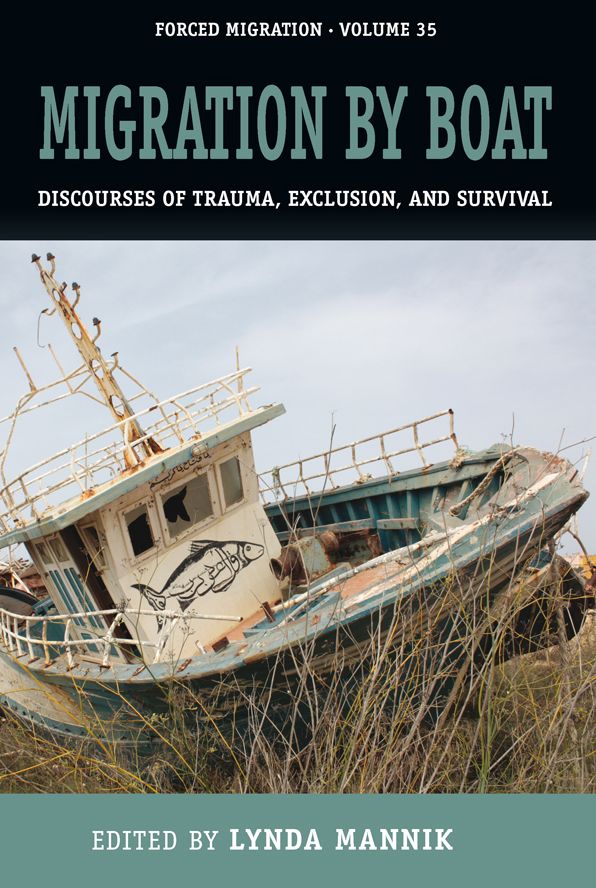 Migration by Boat: Discourses of Trauma, Exclusion and Survival