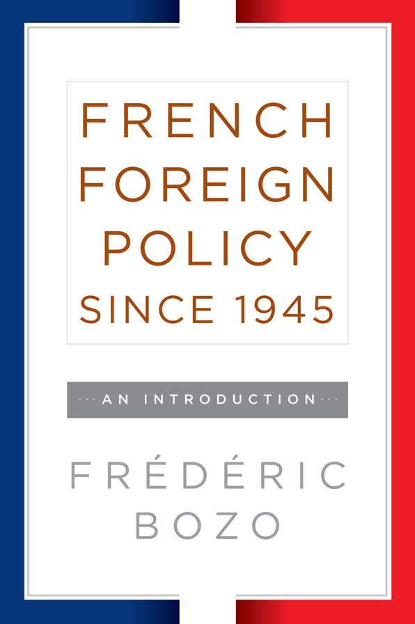 French Foreign Policy since 1945: An Introduction
