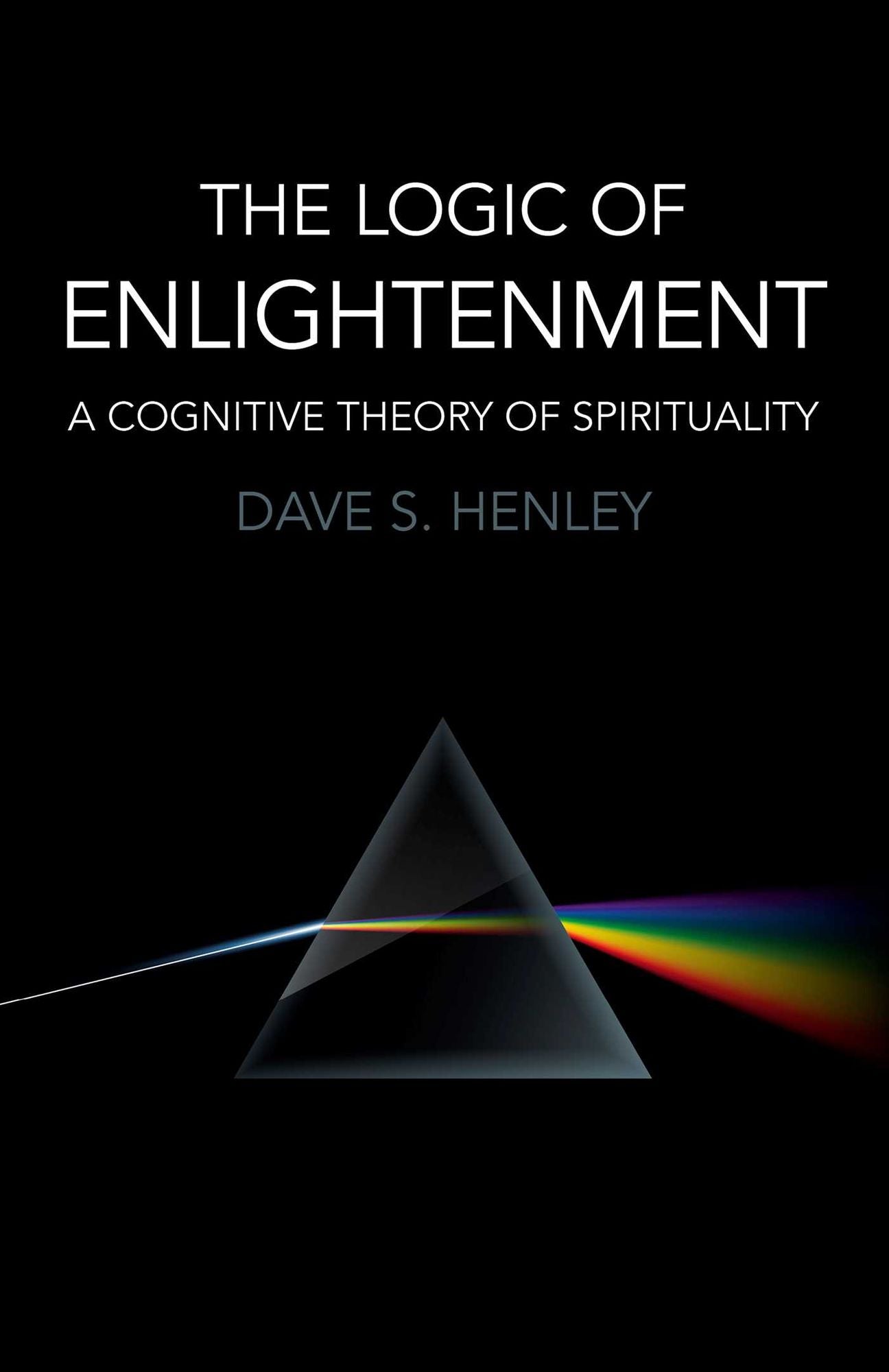 The Logic of Enlightenment: A Cognitive Theory Of Spirituality