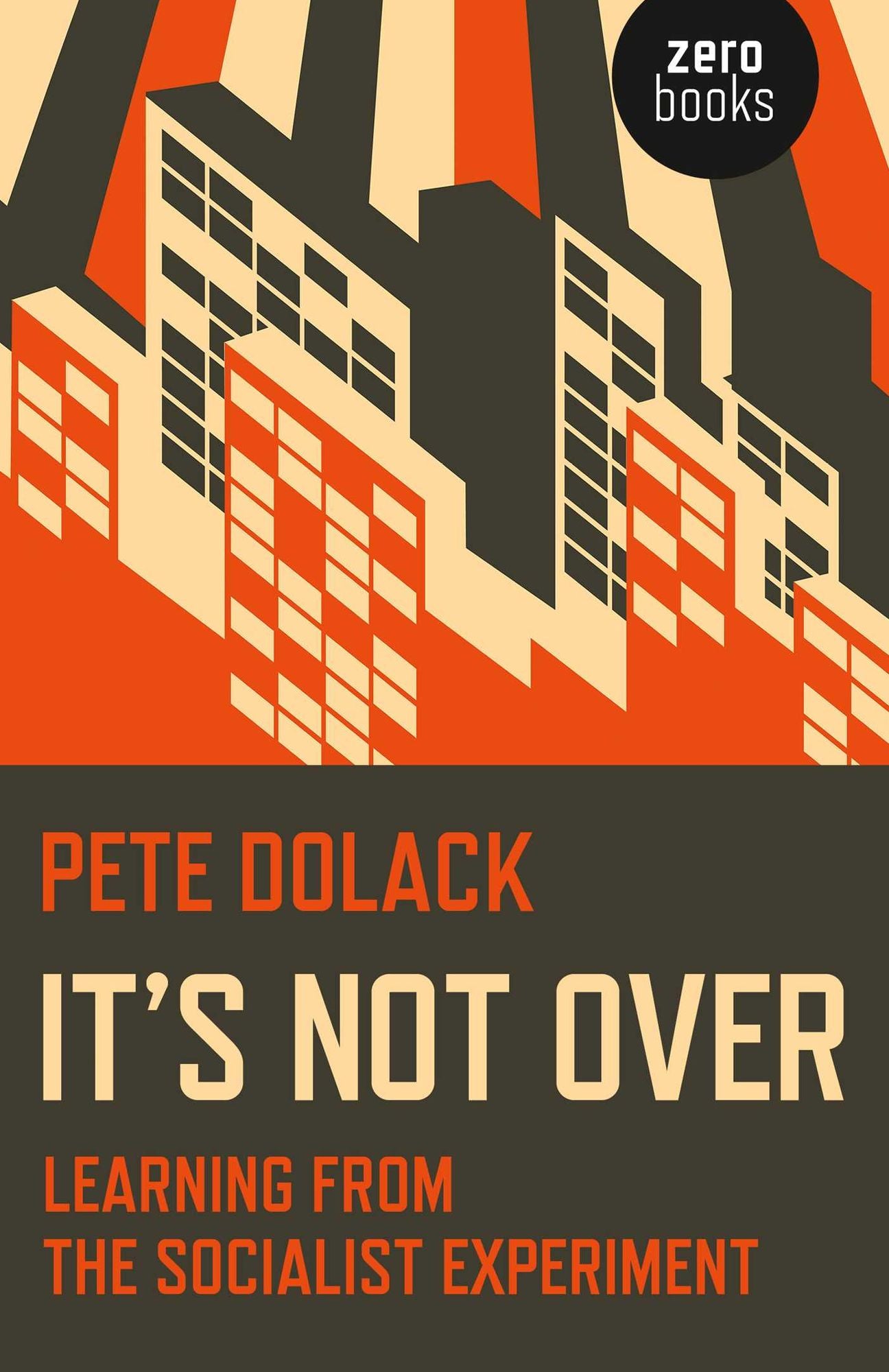It's Not Over: Learning From the Socialist Experiment