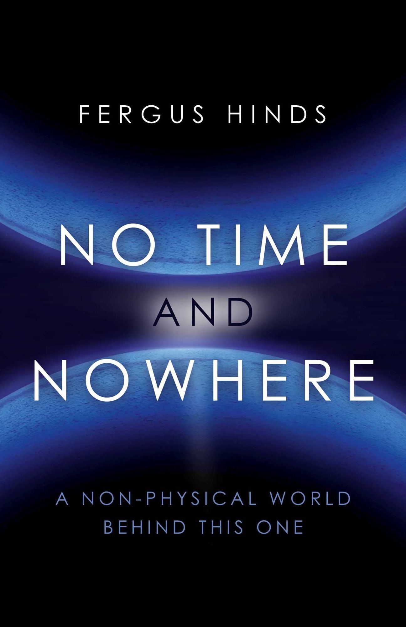 No Time and Nowhere: A Non-Physical World Behind this One