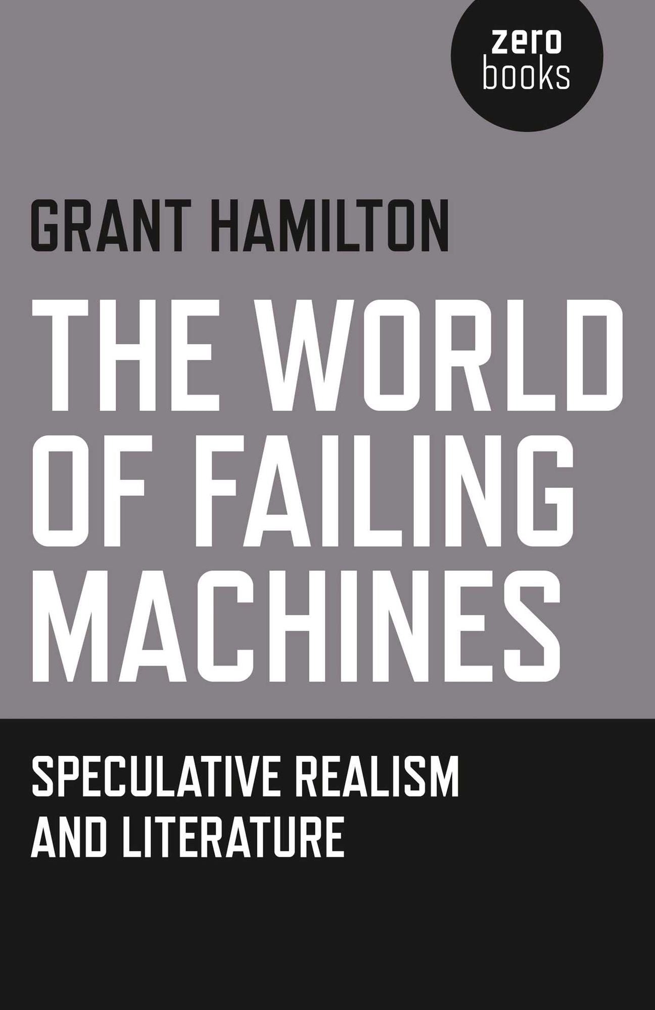 The World of Failing Machines: Speculative Realism and Literature