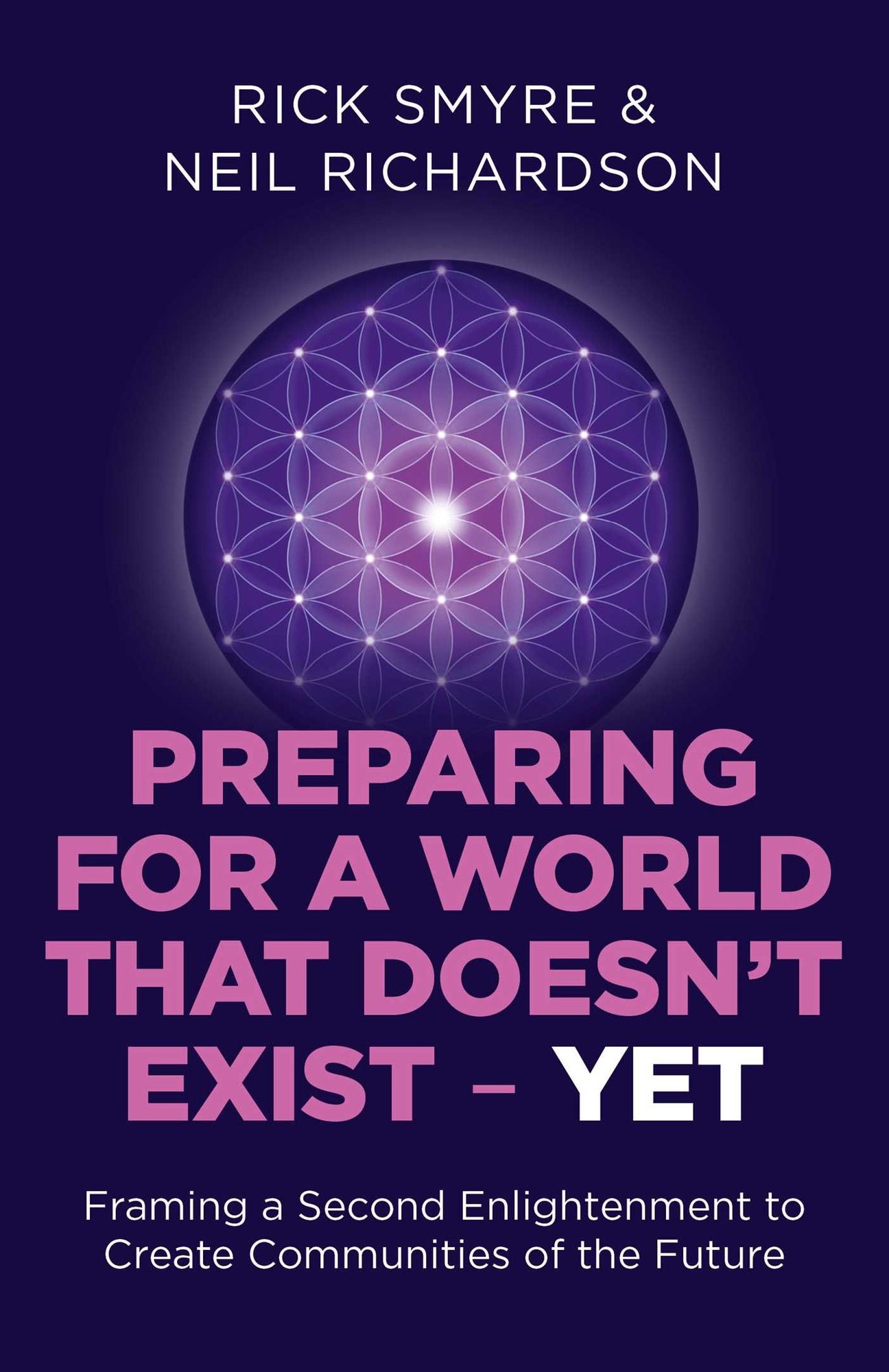 Preparing for a World that Doesn't Exist - Yet: Framing a Second Enlightenment to Create Communities of the Future