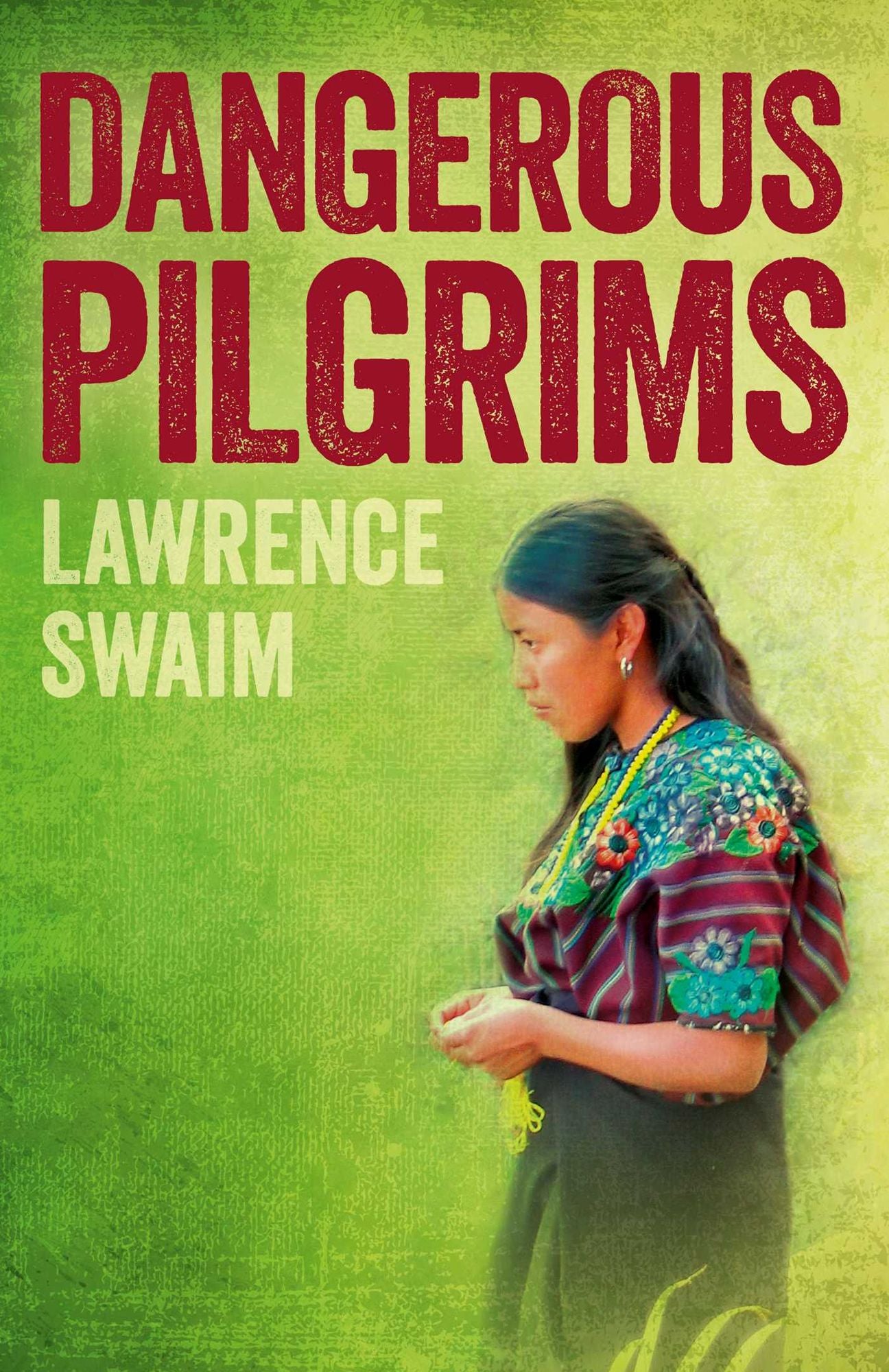 Dangerous Pilgrims