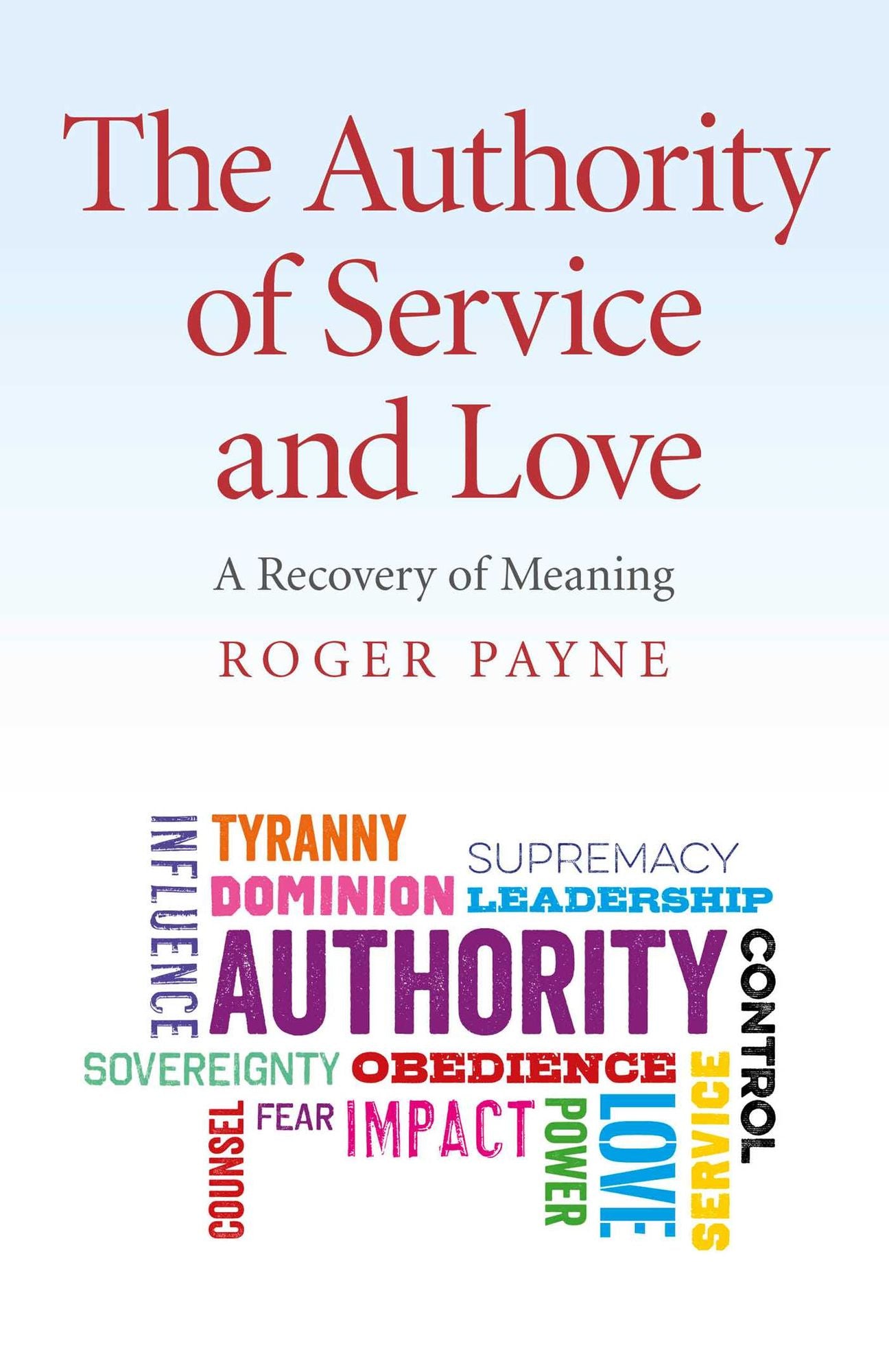 The Authority of Service and Love: A Recovery Of Meaning